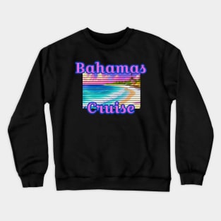 Bahamas Cruise Crewneck Sweatshirt